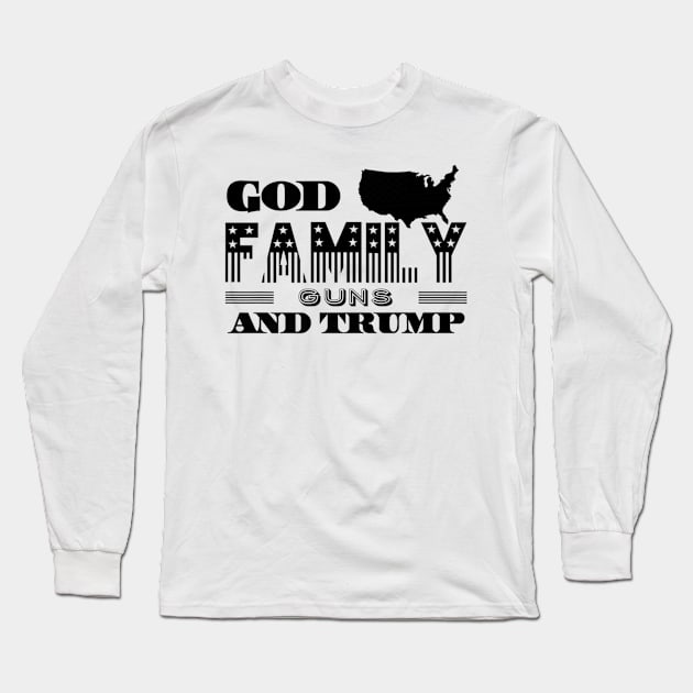 Mens God Family Guns And Trump Christian Patriots Long Sleeve T-Shirt by Stick Figure103